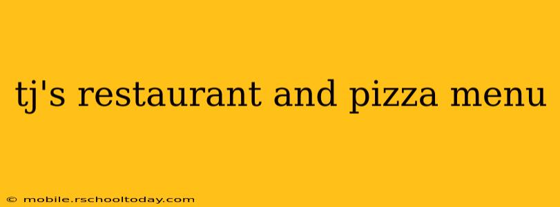 tj's restaurant and pizza menu