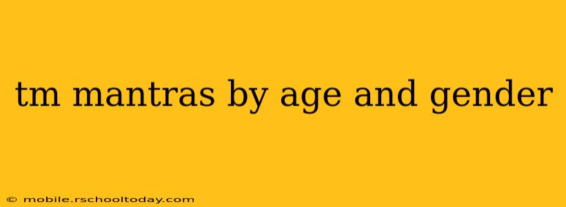 tm mantras by age and gender