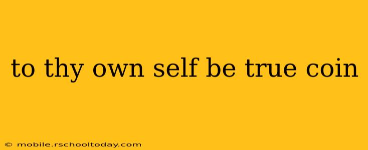 to thy own self be true coin