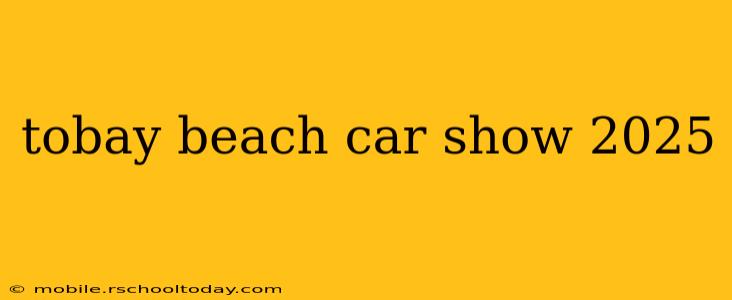 tobay beach car show 2025