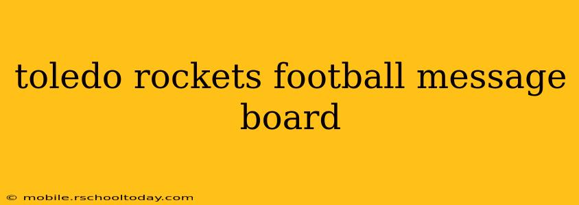 toledo rockets football message board