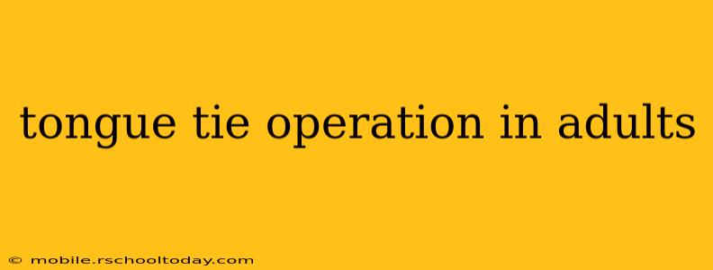 tongue tie operation in adults