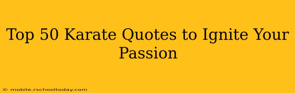 Top 50 Karate Quotes to Ignite Your Passion