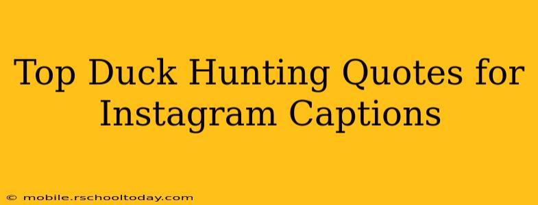 Top Duck Hunting Quotes for Instagram Captions