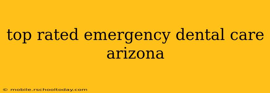 top rated emergency dental care arizona