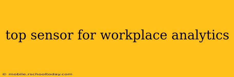 top sensor for workplace analytics