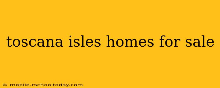 toscana isles homes for sale