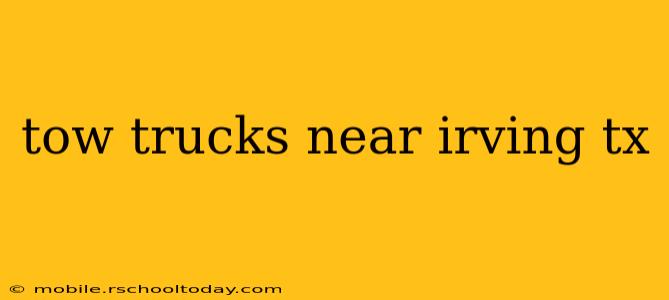 tow trucks near irving tx