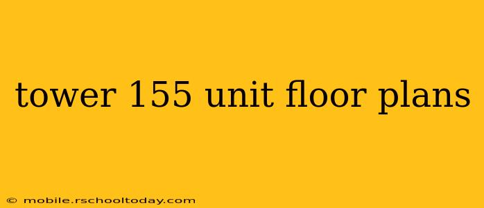 tower 155 unit floor plans