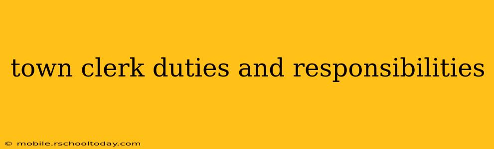 town clerk duties and responsibilities