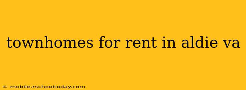 townhomes for rent in aldie va
