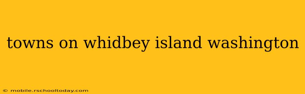 towns on whidbey island washington