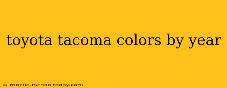 toyota tacoma colors by year