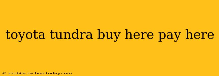toyota tundra buy here pay here