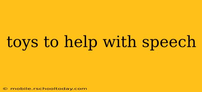 toys to help with speech