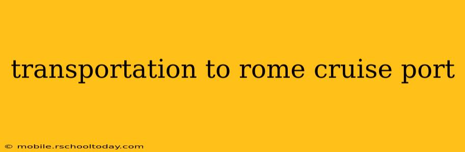 transportation to rome cruise port