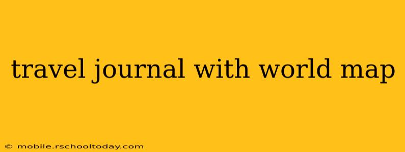 travel journal with world map