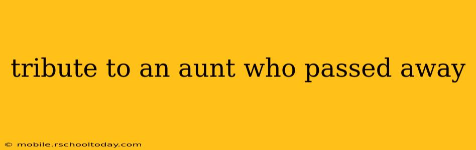 tribute to an aunt who passed away
