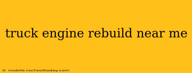truck engine rebuild near me
