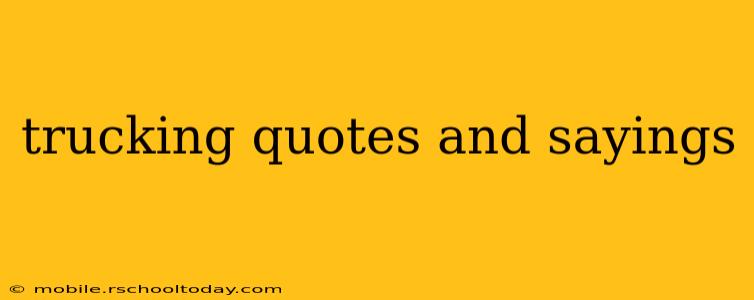 trucking quotes and sayings