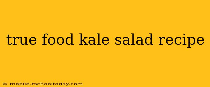 true food kale salad recipe