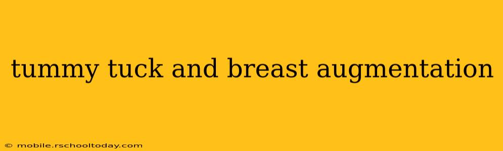 tummy tuck and breast augmentation