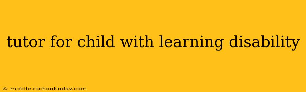 tutor for child with learning disability