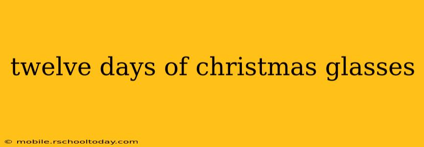 twelve days of christmas glasses