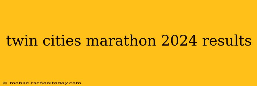 twin cities marathon 2024 results