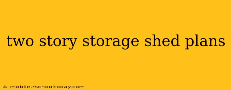 two story storage shed plans