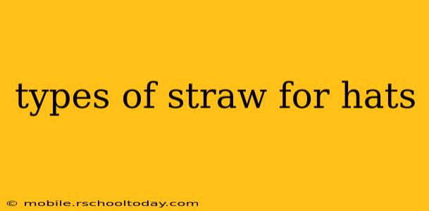 types of straw for hats