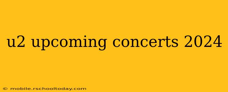 u2 upcoming concerts 2024