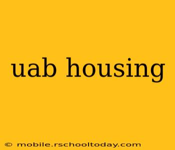 uab housing