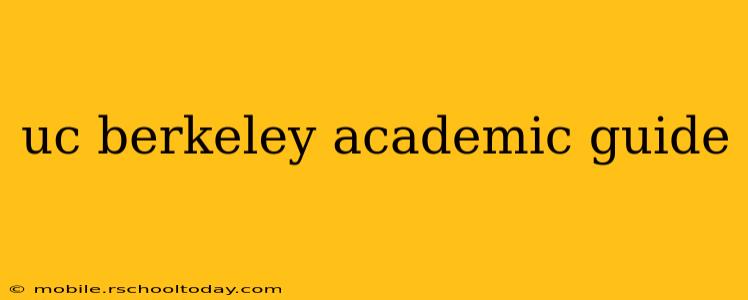 uc berkeley academic guide