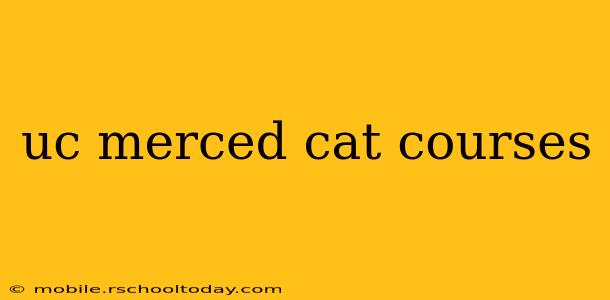 uc merced cat courses