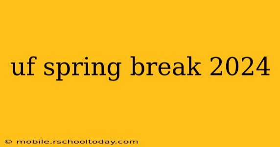 uf spring break 2024