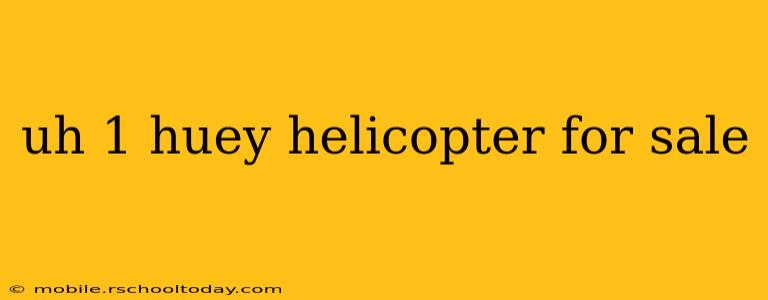 uh 1 huey helicopter for sale