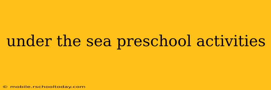 under the sea preschool activities