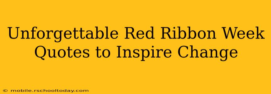 Unforgettable Red Ribbon Week Quotes to Inspire Change