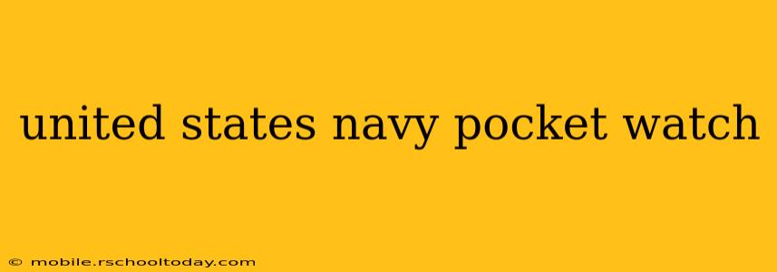 united states navy pocket watch