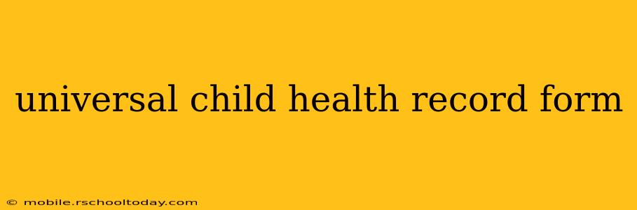 universal child health record form