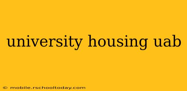 university housing uab
