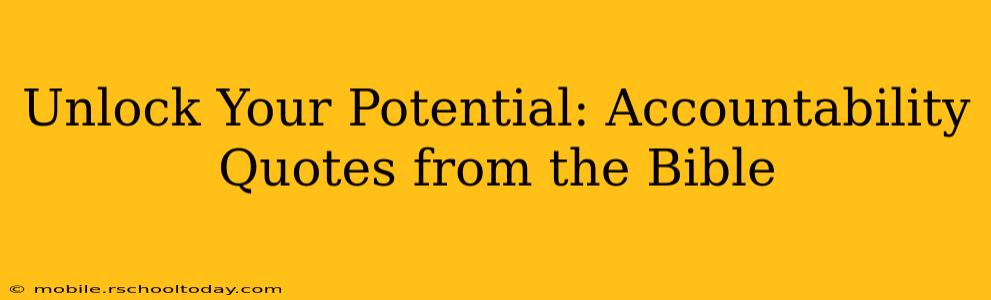 Unlock Your Potential: Accountability Quotes from the Bible