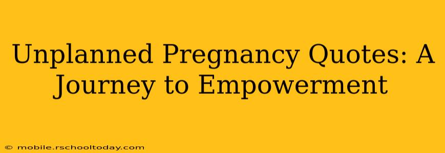 Unplanned Pregnancy Quotes: A Journey to Empowerment