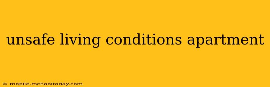 unsafe living conditions apartment