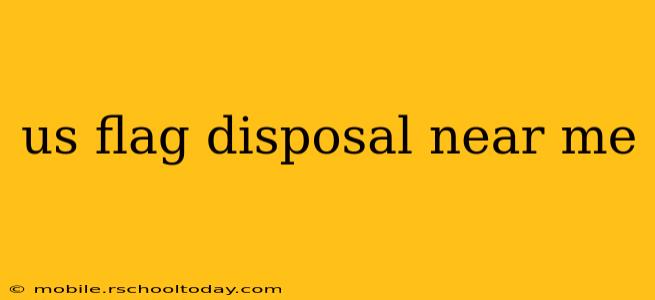 us flag disposal near me