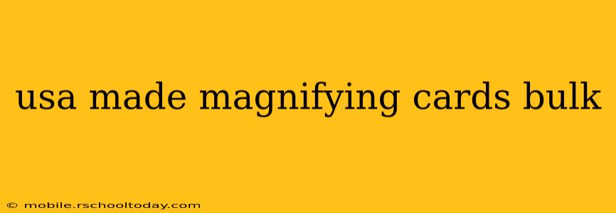 usa made magnifying cards bulk
