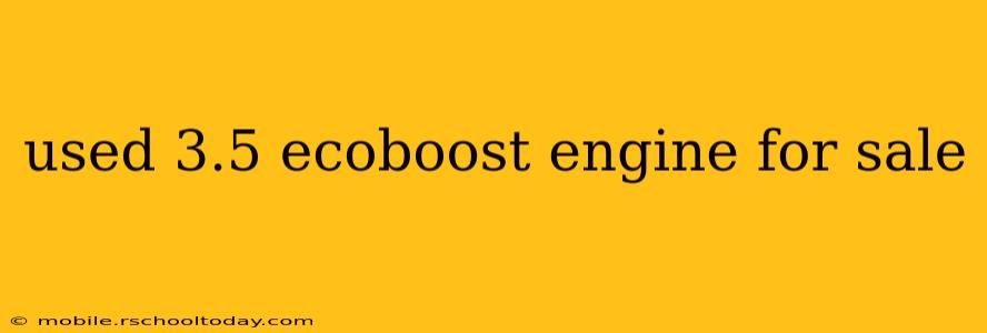 used 3.5 ecoboost engine for sale