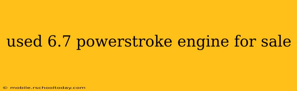 used 6.7 powerstroke engine for sale