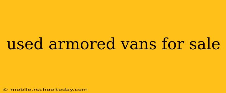 used armored vans for sale